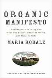 book Organic manifesto: how organic farming can heal our planet, feed the world, and keep us safe