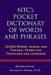 book NTC's pocket dictionary of words and phrases ; 12,000 words, idioms, and phrasal verbs for travelers and learners