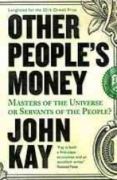 book Other People's Money: Masters of the Universe or Servants of the People?