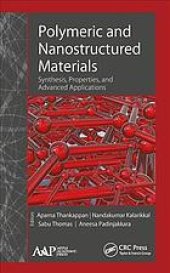 book Polymeric and nanostructured materials: synthesis, properties, and advanced applications