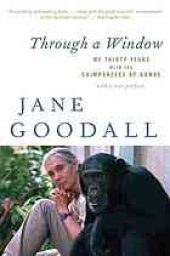 book Through a window: my thirty years with the chimpanzees of Gombe