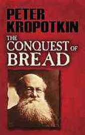 book The Conquest of Bread