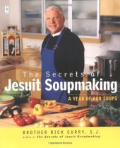 book The Secrets of Jesuit Soupmaking: A Year of Our Soups