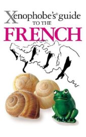 book The Xenophobe's Guide to the French