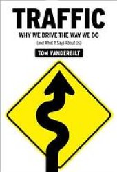 book Traffic: why we drive the way we do (and what it says about us)