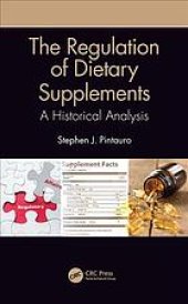 book The regulation of dietary supplements: a historical analysis