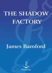 book The shadow factory: the ultra-secret NSA from 9/11 to the eavesdropping on America