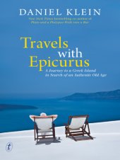 book Travels with Epicurus: journey to a Greek island in search of an authentic old age