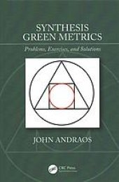 book Synthesis green metrics: problems, exercises, and solutions