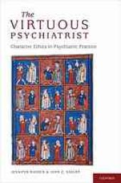 book The virtuous psychiatrist: character ethics in psychiatric practice