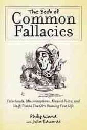 book The Book of Common Fallacies: Falsehoods, Misconceptions, Flawed Facts, and Half-Truths That Are Ruining Your Life