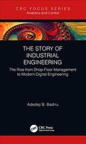 book The story of industrial engineering: the rise from shop-floor management to modern digital engineering