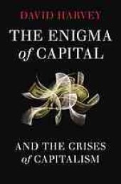 book The enigma of capital and the crisis of capitalism