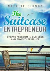 book The Suitcase Entrepreneur: Create Freedom in Business and Adventure in Life