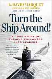 book Turn the Ship Around!: A True Story of Turning Followers into Leaders