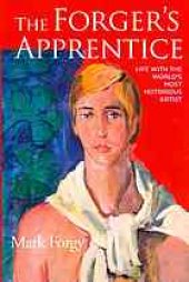 book The Forger's Apprentice: Life with the World's Most Notorious Artist