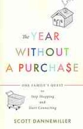 book The year without a purchase: one family's quest to stop shopping and start connecting