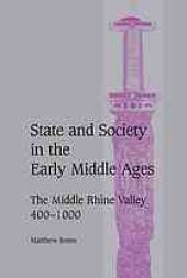 book State and society in the early Middle Ages: the middle Rhine Valley, 400-1000