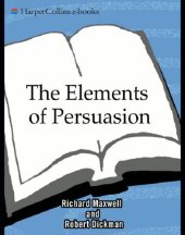 book The elements of persuasion: the five key elements of stories that se