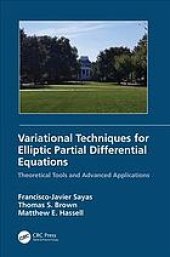 book Variational techniques for elliptic partial differential equations: theoretical tools and advanced applications