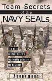 book Team secrets of the Navy SEALs: the elite military force's leadership principles for business