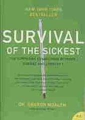 book Survival of the Sickest: A Medical Maverick Discovers Why We Need Disease