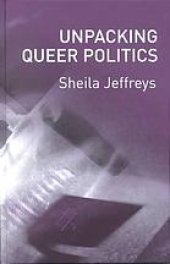 book Unpacking queer politics: a lesbian feminist perspective