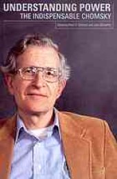 book Understanding Power: The Indispensable Chomsky