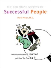 book The 100 simple secrets of successful people: what scientists have learned and how you can use it