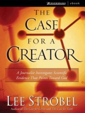 book The Case for a Creator: A Journalist Investigates Scientific Evidence That Points Toward God