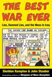 book The Best War Ever: Lies, Damned Lies, and the Mess in Iraq