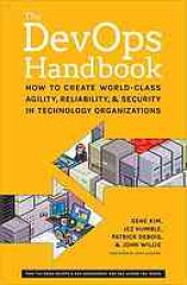 book The DevOps handbook: how to create world-class agility, reliability, and security in technology organizations