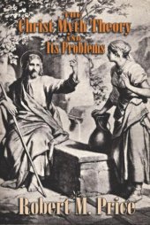 book The Christ-Myth Theory and Its Problems