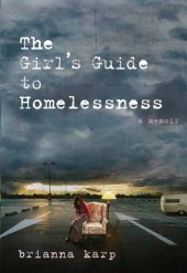 book The girl's guide to homelessness: a memoir