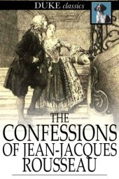 book The confessions of jean-jacques rousseau: complete