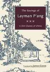 book The sayings of layman Pʼang: a Zen classic of China