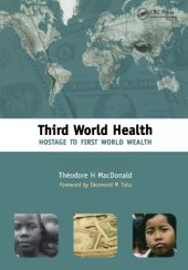 book Third World Health: Hostage to First World Wealth