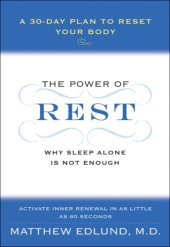 book The power of rest: why sleep alone is not enough. a 30-day plan to reset your body