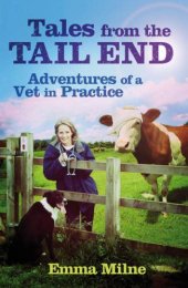 book Tales from the Tail End: Adventures of a Vet in Practice