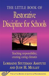 book The Little Book of Restorative Discipline for Schools: Teaching Responsibility ; Creating Caring Climates