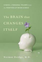 book The brain that changes itself: stories of personal triumph from the frontiers of brain science