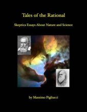 book Tales of the Rational: Skeptical Essays About Nature and Science