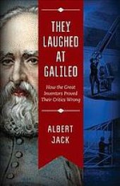 book They laughed at Galileo: how the great inventors proved their critics wrong