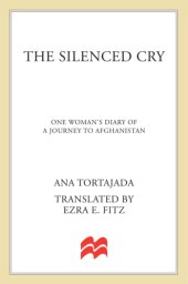 book The silenced cry: one woman's diary of a journey to afghanistan