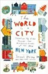 book The World in a City: Traveling the Globe Through the Neighborhoods of the New New York