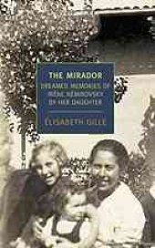 book The mirador: dreamed memories of Irène Nørovsky by her daughter