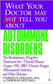 book What Your Doctor May Not Tell You About(TM) Autoimmune Disorders