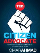 book Citizen Advocate: How To Get Government to Move Mountains and Change The World