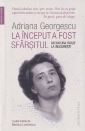 book La început a fost sfârșitul. Dictatura roșie la București