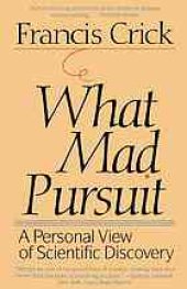 book What Mad Pursuit: a Personal View of Scientific Discovery